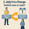 1 July price change